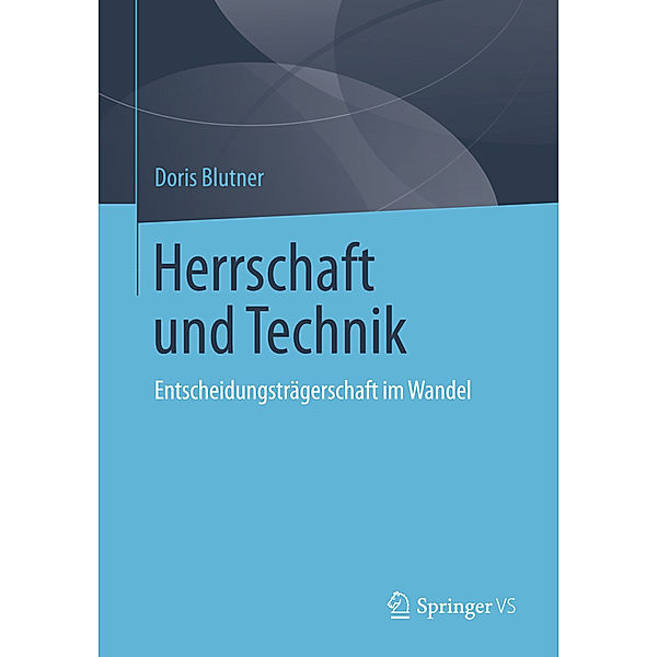 Herrschaft und Technik, Doris Blutner