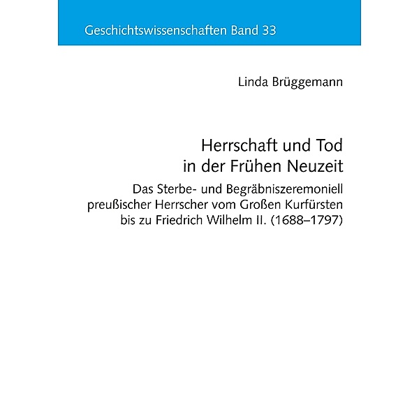 Herrschaft und Tod in der Frühen Neuzeit / Geschichtswissenschaften Bd.33, Linda Brüggemann