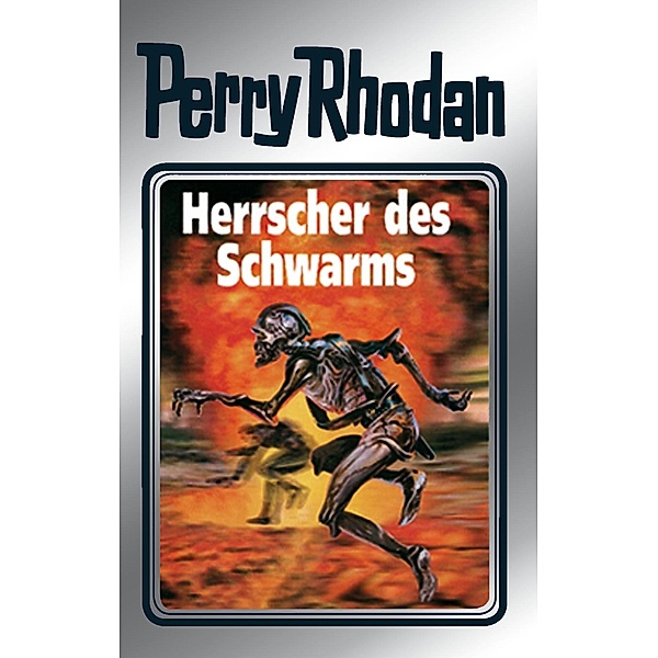 Herrscher des Schwarms (Silberband) / Perry Rhodan - Silberband Bd.59, Clark Darlton, H. G. Ewers, William Voltz, Ernst Vlcek, H. G. Francis