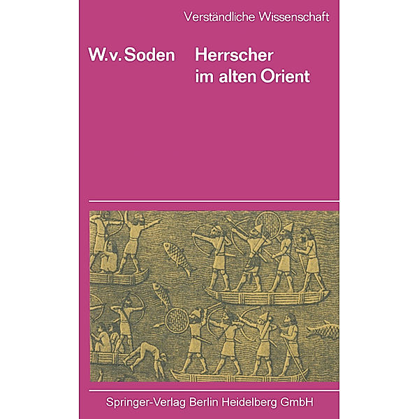 Herrscher im Alten Orient, Wolfram v. Soden