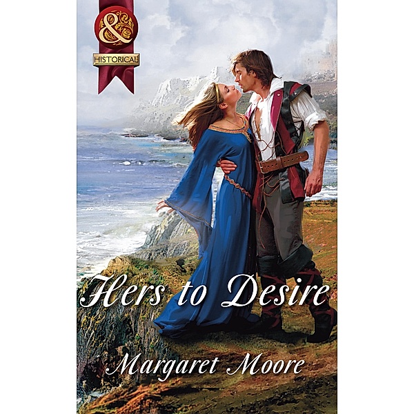 Hers To Desire (Mills & Boon Superhistorical), Margaret Moore
