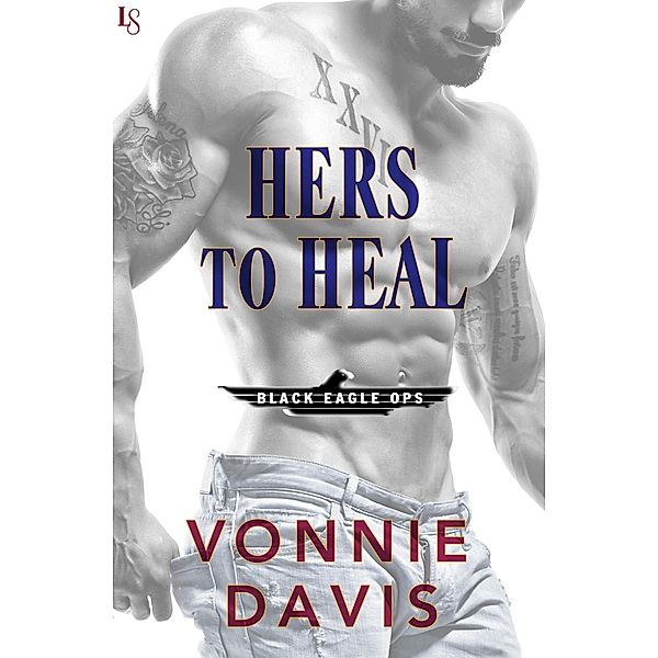 Hers to Heal / Black Eagle Ops Bd.2, Vonnie Davis