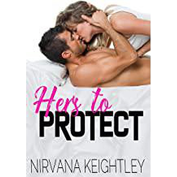 Hers To Protect, Nirvana Keightley