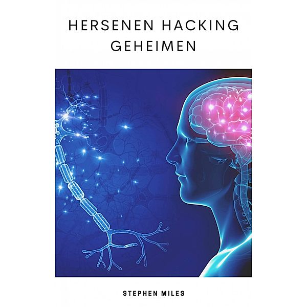 Hersenen Hacking Geheimen (Abbott Properties) / Abbott Properties, Stephen Miles