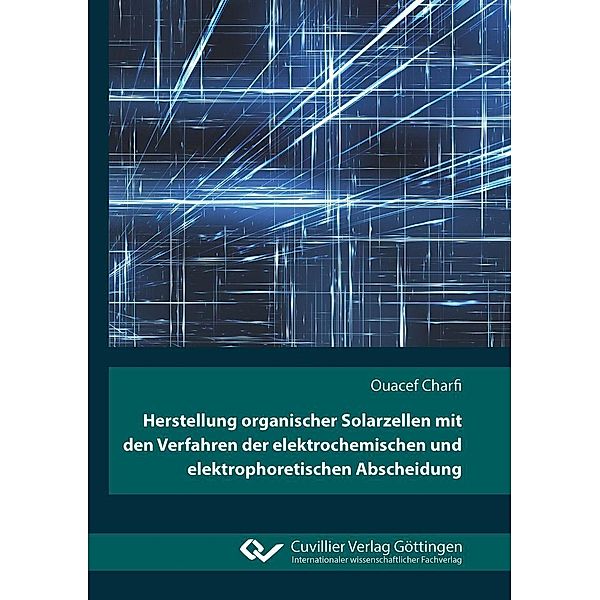 Herstellung organischer Solarzellen mit den Verfahren der elektrochemischen und elektrophoretischen Abscheidung