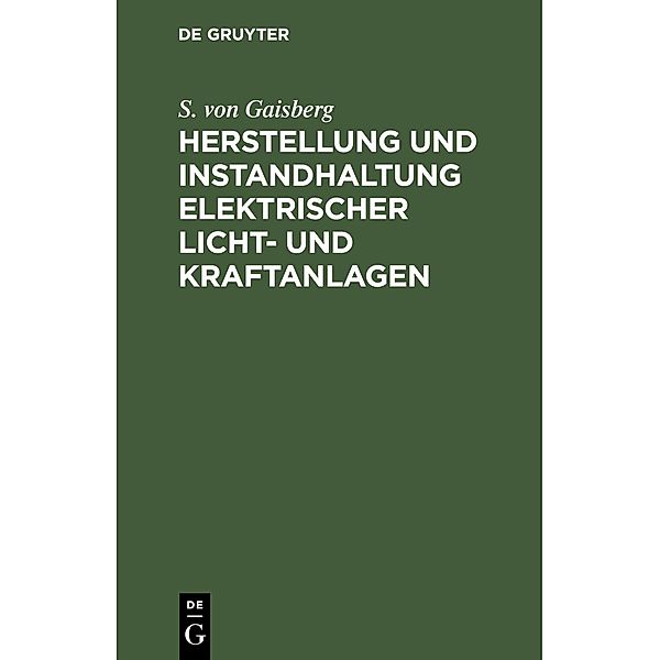 Herstellung und Instandhaltung elektrischer Licht- und Kraftanlagen / Jahrbuch des Dokumentationsarchivs des österreichischen Widerstandes, S. von Gaisberg