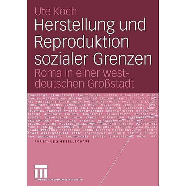 Herstellung und Reproduktion sozialer Grenzen / Forschung Gesellschaft, Ute Koch