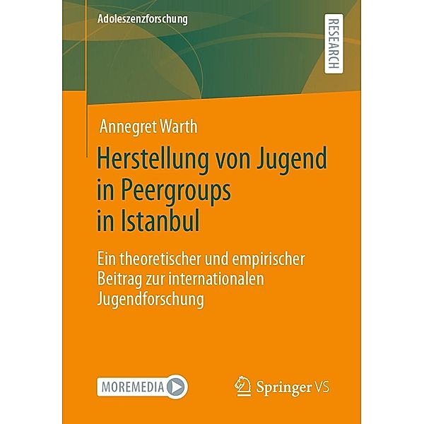 Herstellung von Jugend in Peergroups in Istanbul / Adoleszenzforschung Bd.13, Annegret Warth