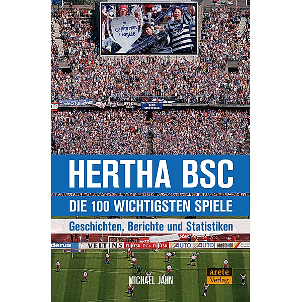 Hertha BSC - die 100 wichtigsten Spiele, Michael Jahn