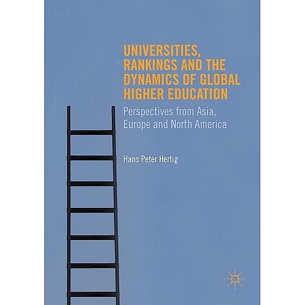 Hertig, H: Universities, Rankings and the Dynamics, Hans Peter Hertig