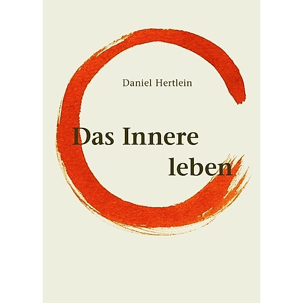 Hertlein, D: Innere leben, Daniel Hertlein