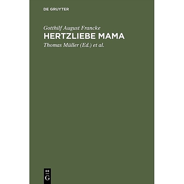Hertzliebe Mama, Gotthilf August Francke
