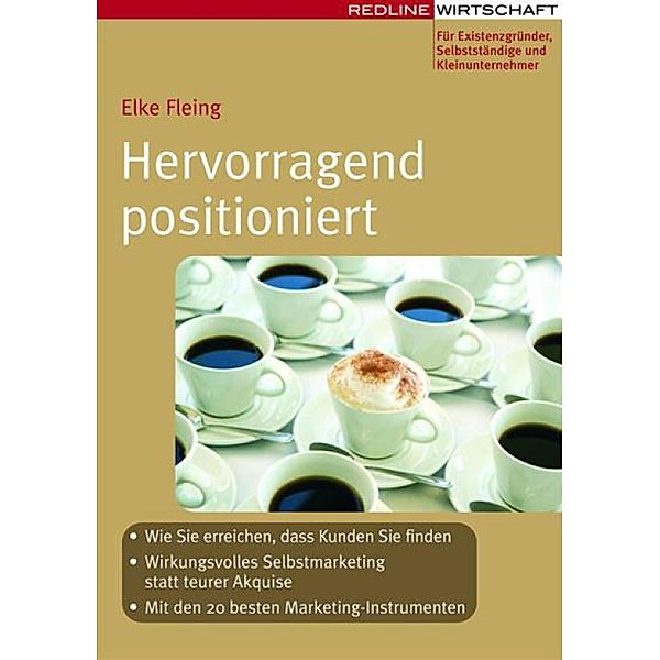 Hervorragend positioniert / Erfolgreich Selbstständig, Momo Evers, Elke Fleing