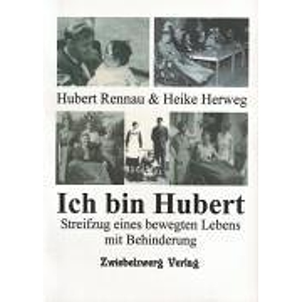 Herweg, H: Ich bin Hubert, Heike Herweg, Hubert Rennau