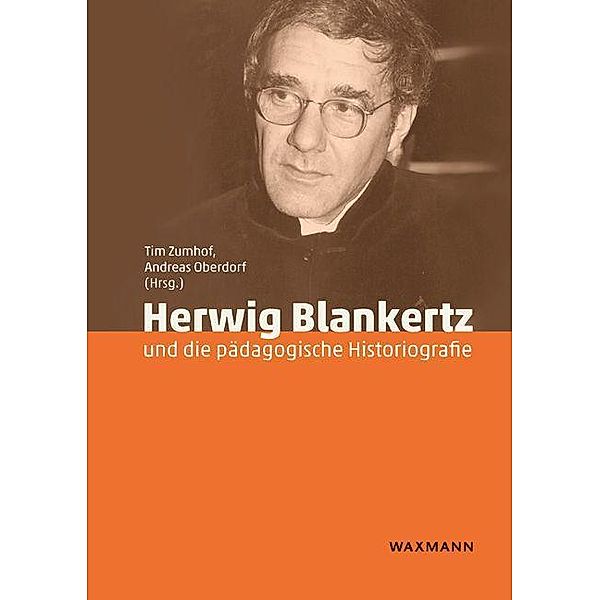 Herwig Blankertz und die pädagogische Historiografie