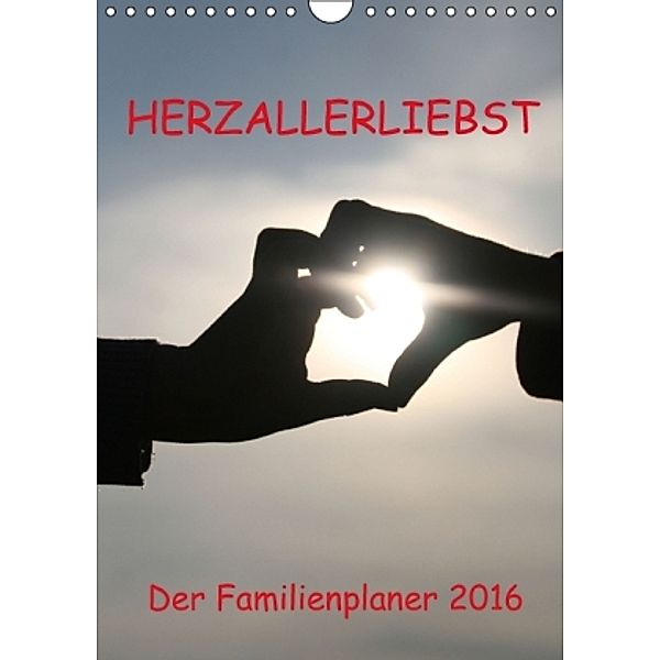 HERZ-ALLERLIEBST - der Familienplaner 2016 (Wandkalender 2016 DIN A4 hoch), Nixe