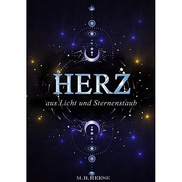 Herz aus Licht und Sternenstaub, M.B. Reese