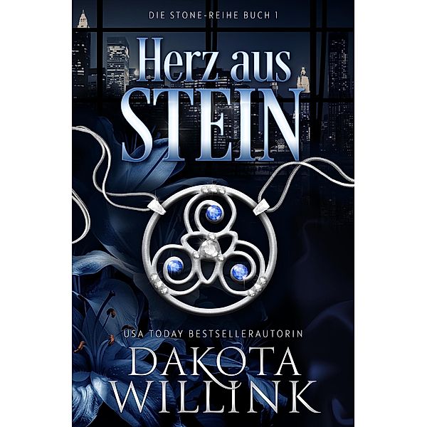 Herz aus Stein (Die Stone-Reihe, #1) / Die Stone-Reihe, Dakota Willink