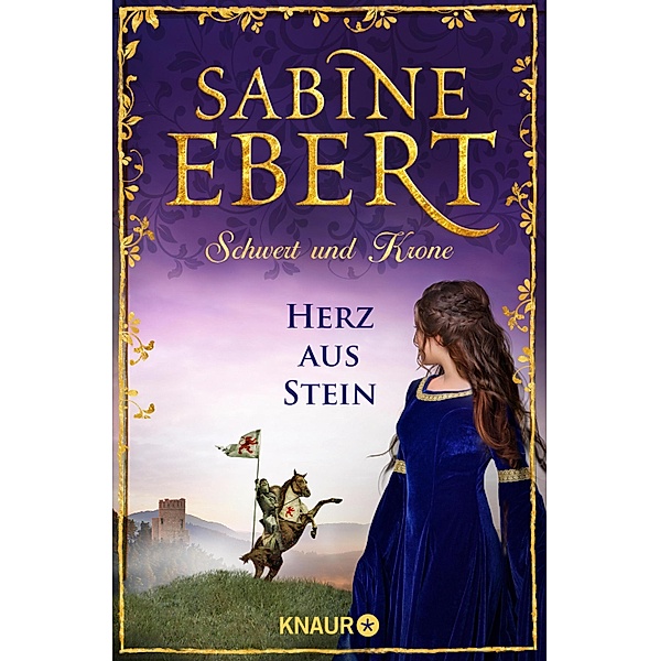 Herz aus Stein / Schwert und Krone Bd.4, Sabine Ebert