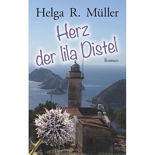 Herz der lila Distel, Helga R. Müller