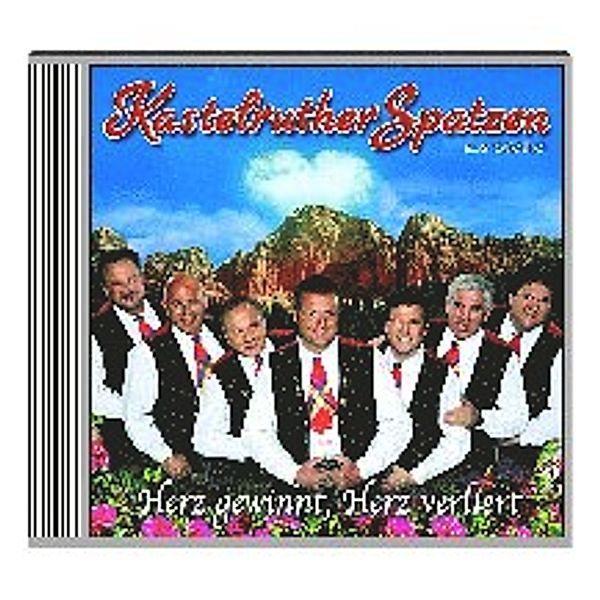 Herz gewinnt-Herz verliert, Kastelruther Spatzen