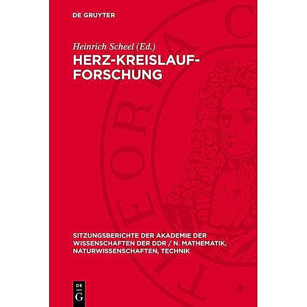 Herz-Kreislauf-Forschung / Sitzungsberichte der Akademie der Wissenschaften der DDR / N. Mathematik, Naturwissenschaften, Technik Bd.198216