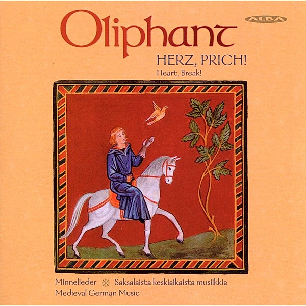 Herz,Prich! Mittelalterliche Deutsche Musik, Oliphant