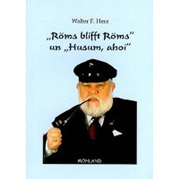 Herz: Röms blifft Röms un Husum, Walter F. Herz