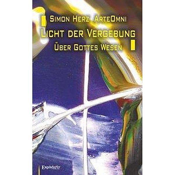 Herz, S: Licht der Vergebung - Über Gottes Wesen, Simon Kyung-ha Herz