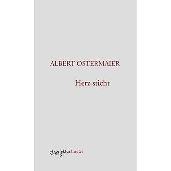 Herz sticht, Albert Ostermaier