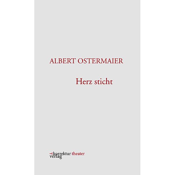 Herz sticht, Albert Ostermaier