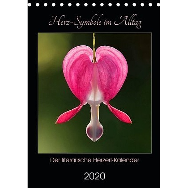 Herz-Symbole im Alltag 2020 (Tischkalender 2020 DIN A5 hoch)