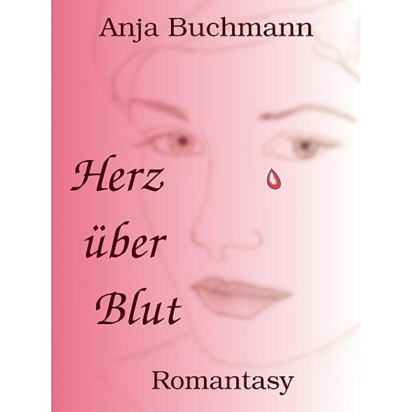 Herz über Blut, Anja Buchmann