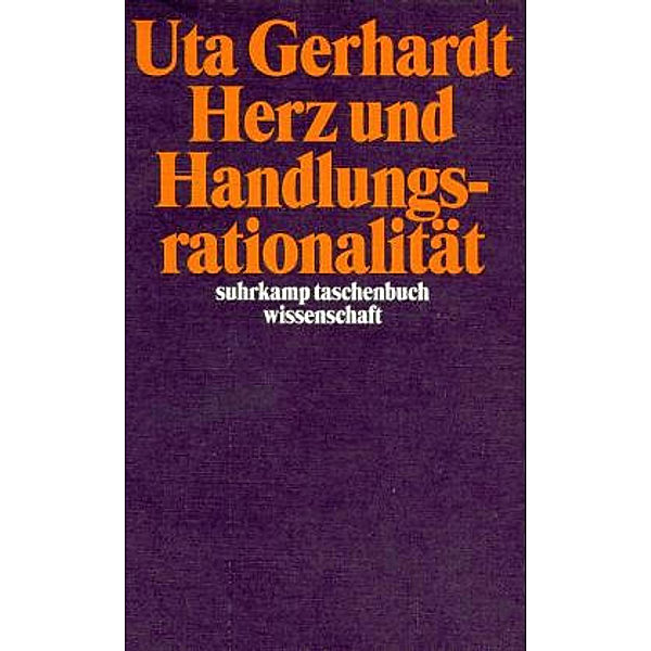 Herz und Handlungsrationalität, Uta Gerhardt