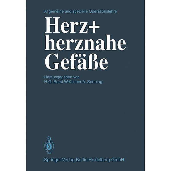 Herz und herznahe Gefäße / Kirschnersche allgemeine und spezielle Operationslehre Bd.6 / 2