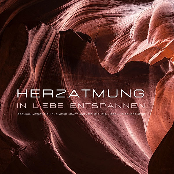 Herzatmung: In Liebe entspannen, Institut für angewandte Meditation