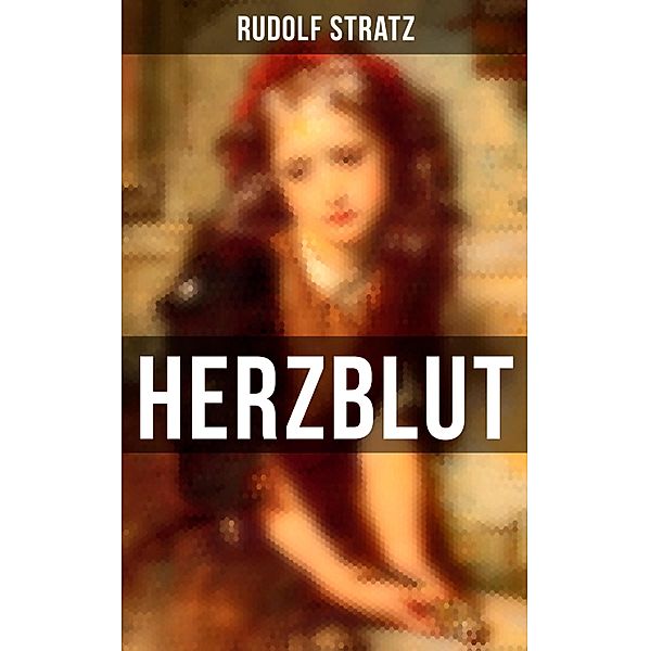 HERZBLUT, Rudolf Stratz