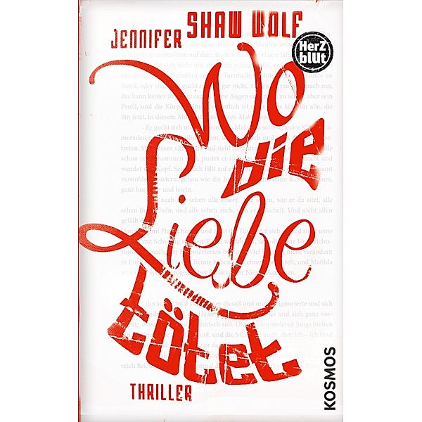 Herzblut: Wo die Liebe tötet, Jennifer Shaw Wolf