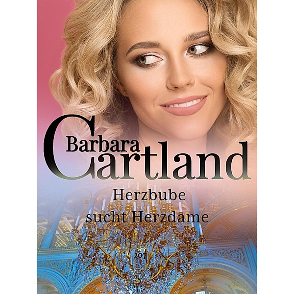 Herzbube sucht Herzdame / Die zeitlose Romansammlung von Barbara Cartland Bd.207, Barbara Cartland