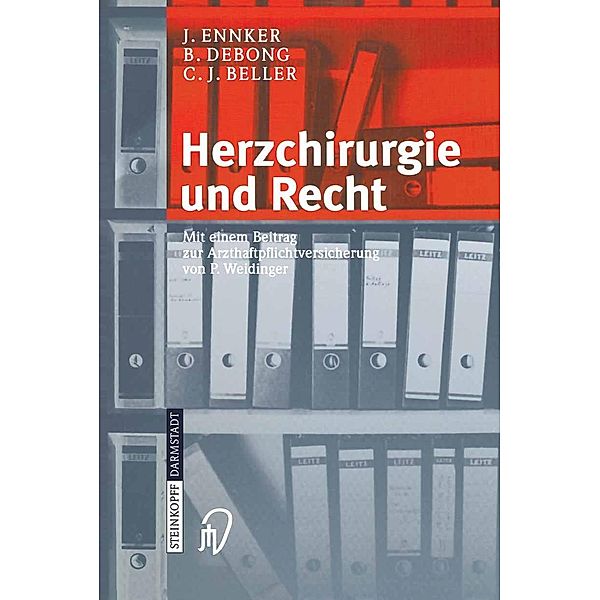 Herzchirurgie und Recht, J. Ennker, B. Debong, C. J. Beller