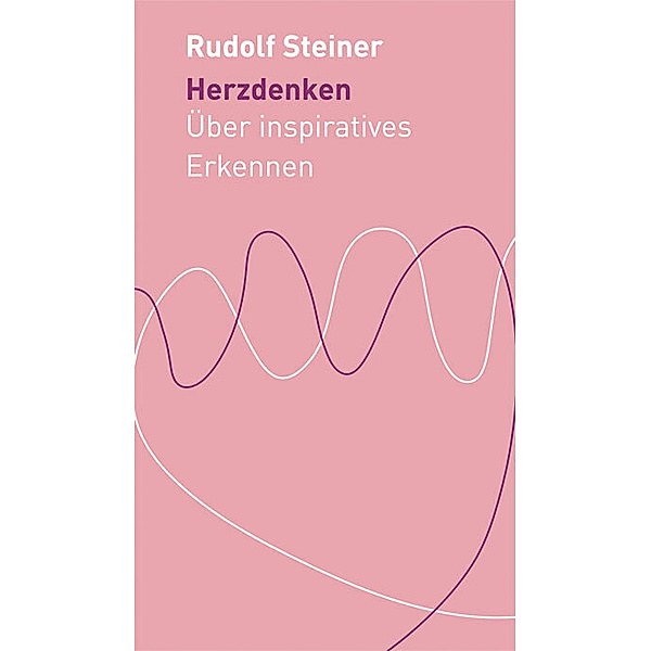 Herzdenken, Rudolf Steiner