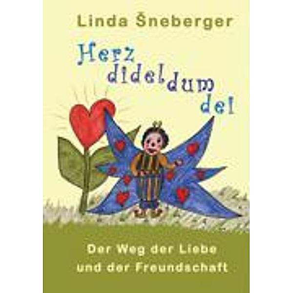 Herzdideldumdei, Linda Sneberger