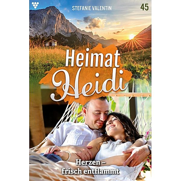 Herzen - frisch entflammt / Heimat-Heidi Bd.45, Stefanie Valentin