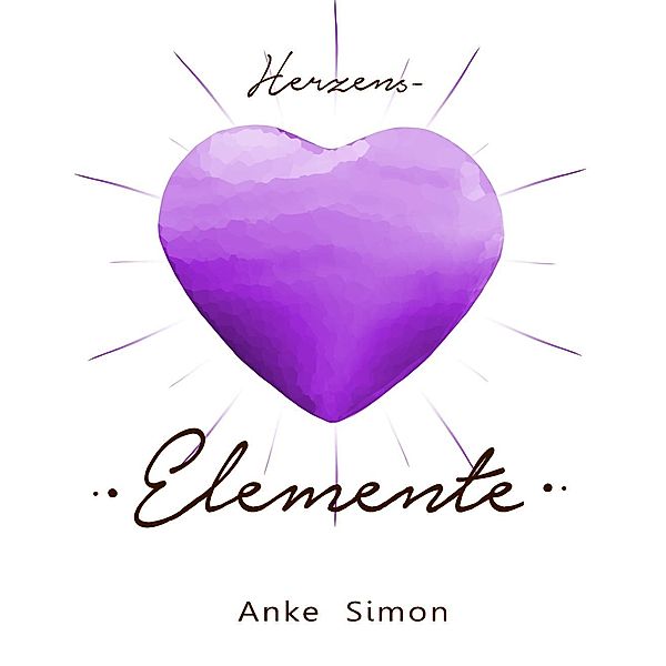 Herzens-Elemente, Anke Simon