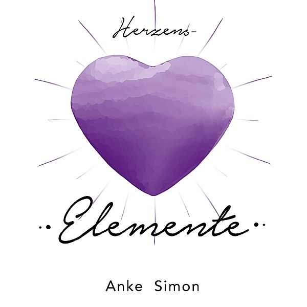 Herzens-Elemente, Anke Simon