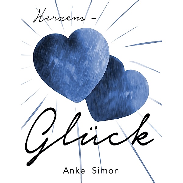 Herzens-Glück, Anke Simon