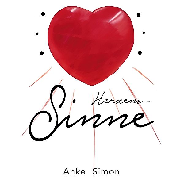 Herzens-Sinne, Anke Simon