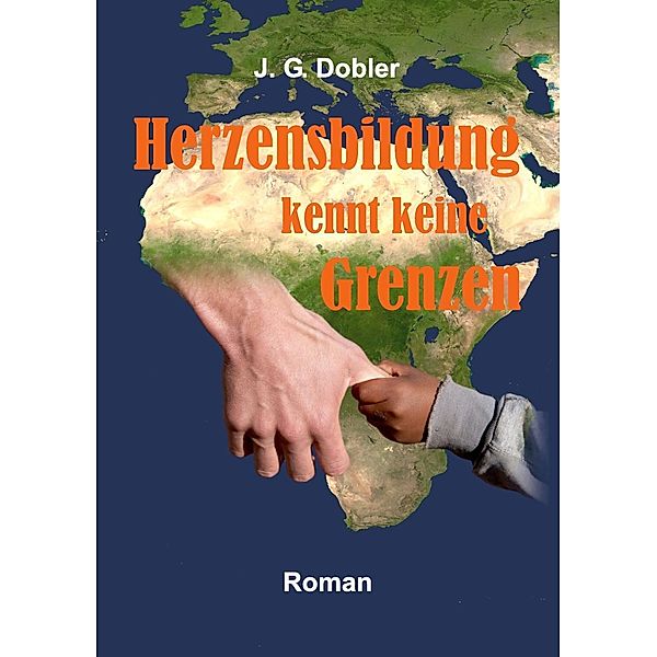 Herzensbildung kennt keine Grenzen, J. G. Dobler