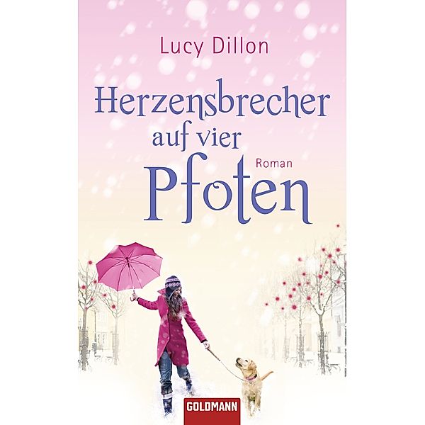 Herzensbrecher auf vier Pfoten, Lucy Dillon