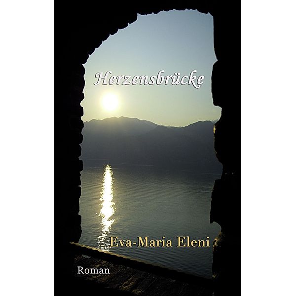 Herzensbrücke, Eva-Maria Eleni